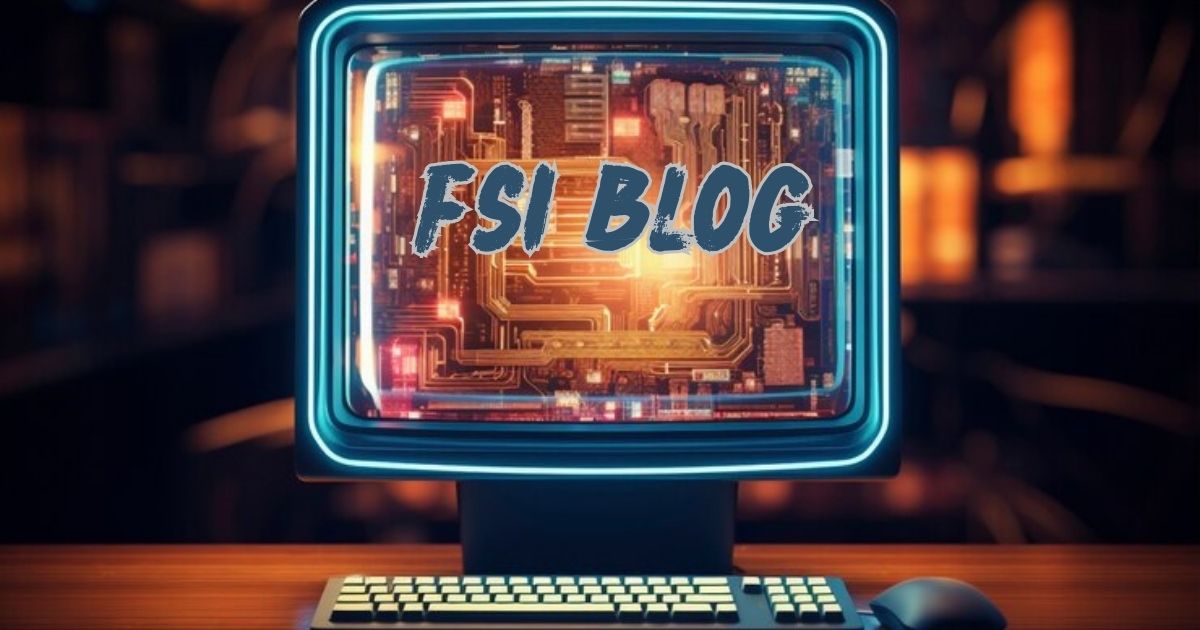 FSI Blog Guide: Top Resources and Industry Trends