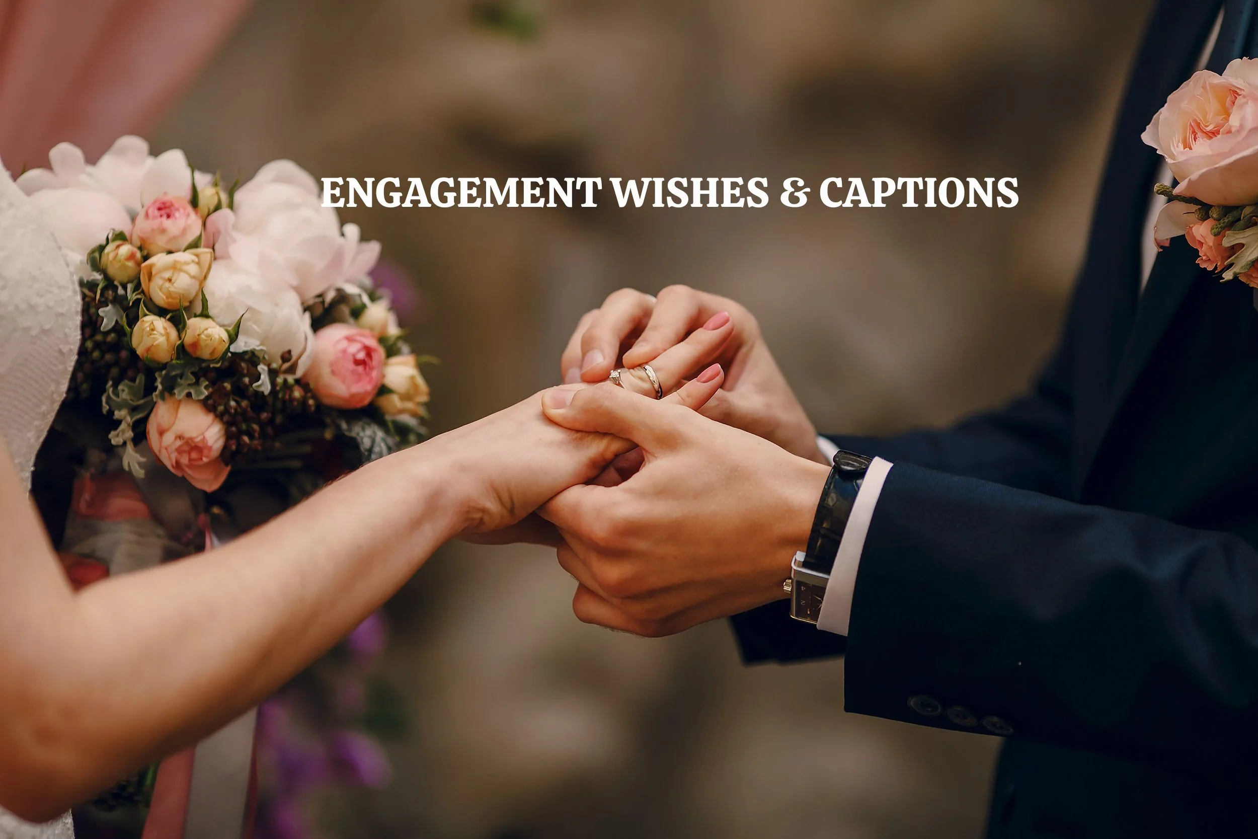 Heartfelt Engagement Wishes to Celebrate the Special Day